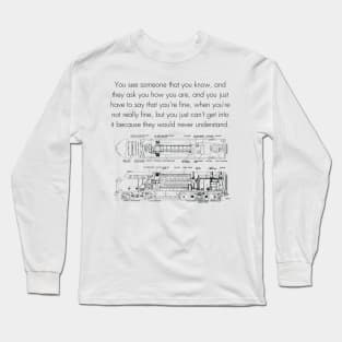 Say Yo're Fine When You're Not Fine Meme Funny Quote Oddcore Weirdcore Train Lover Ironic Long Sleeve T-Shirt